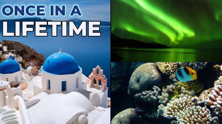 The 7 Most Incredible Bucket List Destinations!