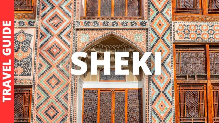 Sheki Azerbaijan Travel Guide: 12 BEST Things To Do In Sheki