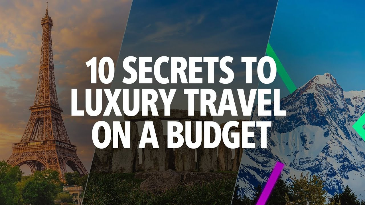 10 Secrets to Luxury Travels on a Budget - VoyageAround