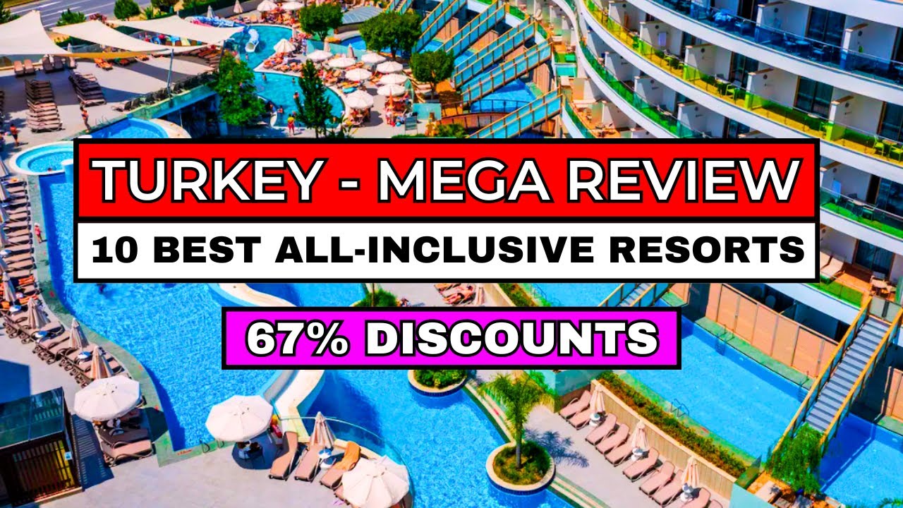 10 Best All-Inclusive Resorts in Turkey – MEGA Review Compilation (2025 ...