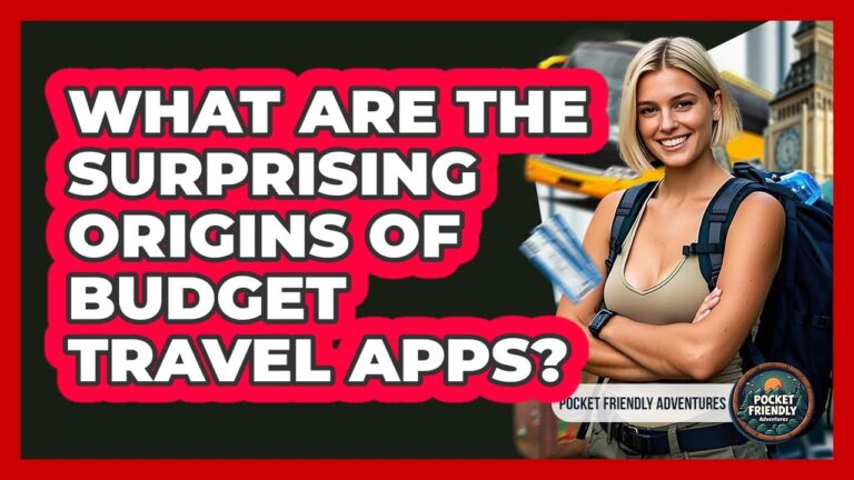What Are The Surprising Origins Of Budget Travel Apps? – Pocket Friendly Adventures