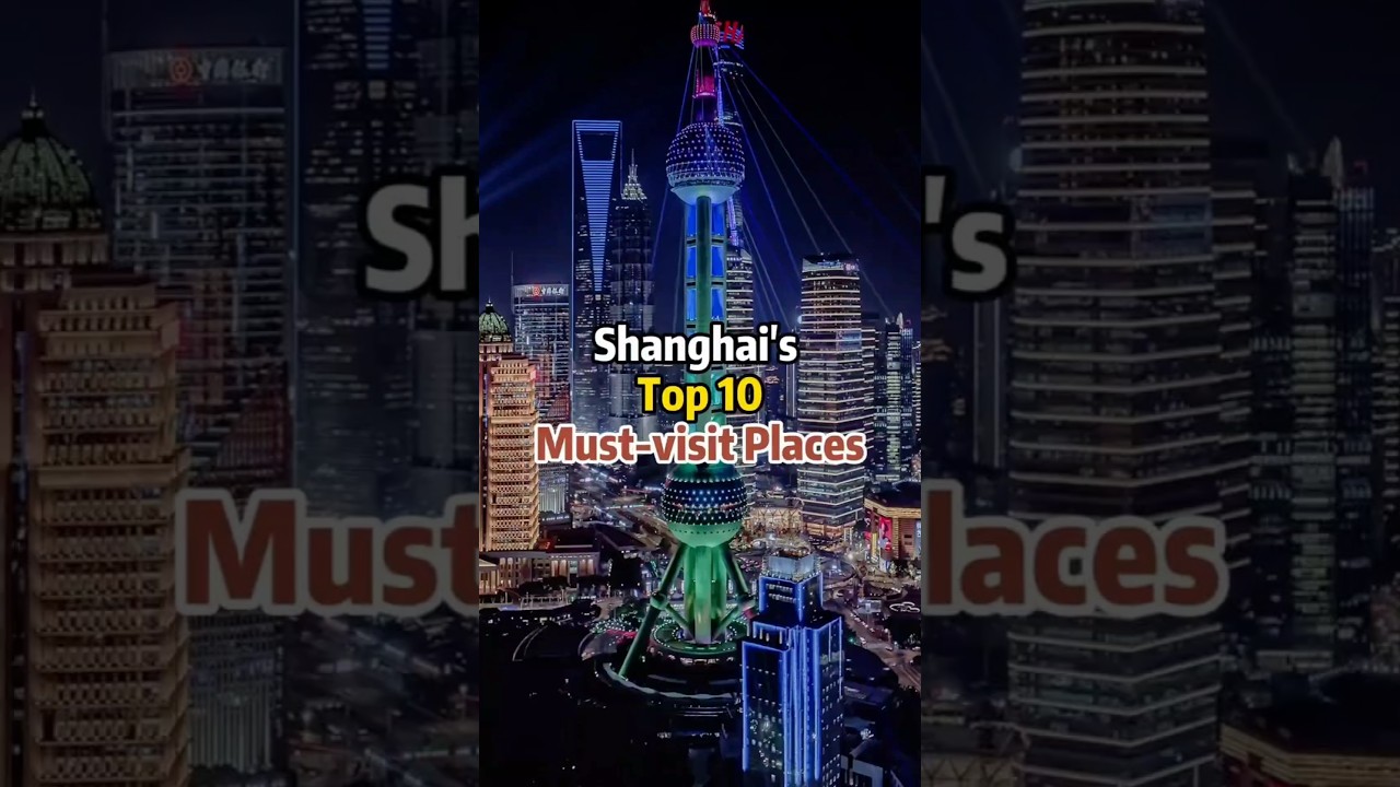 Shanghai's Top 10 Must Visit Places | Places To Visit In Shanghai ...