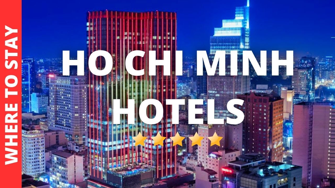 10 BEST Hotels In Ho Chi Minh City & Where to Stay in Ho Chi Minh City ...